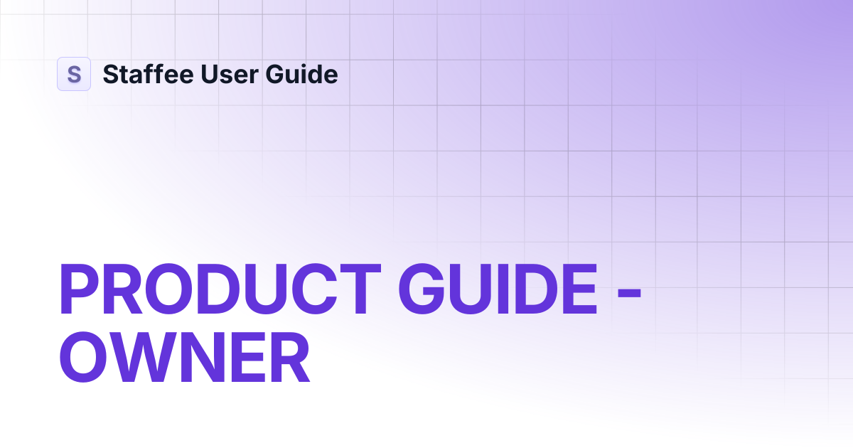 PRODUCT GUIDE - OWNER | Staffee User Guide
