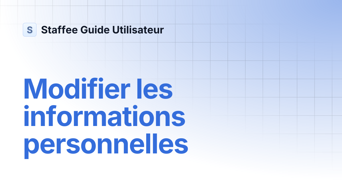 Modifier les informations personnelles | Staffee Guide Utilisateur